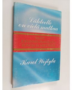 Kirjailijan Karol Wojtyla käytetty kirja Lähteelle on vielä matkaa