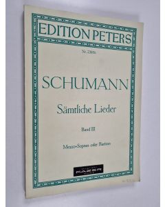 käytetty kirja Sämtliche Lieder für eine Singstimme mit Klavierbegleitung 3