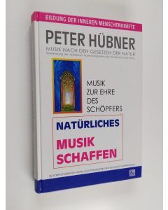 Kirjailijan Peter Hübner käytetty kirja Natürliches Musikschaffen - Musik nach den Gesetzen der Natur. Anwendung der natürlichen Harmoniegesetze des Mikrokosmos der Musik.