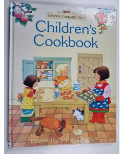 Kirjailijan Stephen Cartwright & Fiona Watt käytetty kirja Usborne Farmyard Tales Children's Cookbook