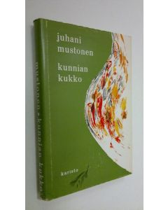 Kirjailijan Juhani Mustonen käytetty kirja Kunnian kukko