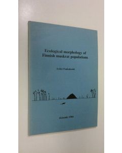 Kirjailijan Erkki Pankakoski käytetty kirja Ecological morphology of Finnish muskrat populations