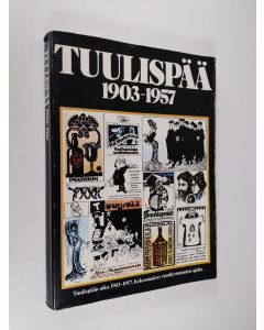 käytetty kirja Tuulispää 1903-1957 : kokoomateos vuosikymmenien ajalta - Tuulispää