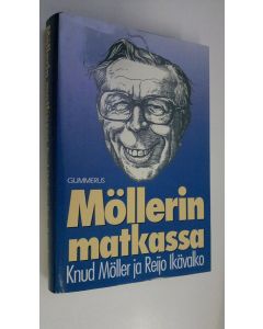 Kirjailijan Knud Möller käytetty kirja Möllerin matkassa