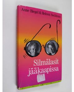 Kirjailijan Anne Biegel käytetty kirja Silmälasit jääkaapissa
