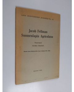 Kirjailijan Tuomo Itkonen käytetty teos Jacob Fellman suomenlapin Agricolana