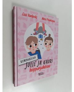 Kirjailijan Essi Raekoski käytetty kirja Kuminakujan Julle ja Kauri hiipparijahdissa
