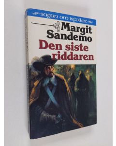 Kirjailijan Margit Sandemo käytetty kirja Den siste riddaren