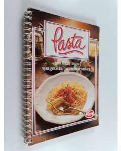 Kirjailijan Kaarina Roininen käytetty teos Pasta : parhaat ruoat spagetista ja makaronista