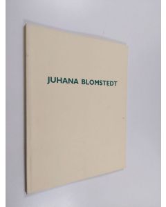 Kirjailijan Juhana Blomstedt käytetty kirja Juhana Blomstedt