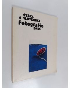 Kirjailijan [Anonymus AC00806811] käytetty kirja Česká a slovenská fotografie dnes