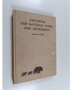Kirjailijan Devereux Butcher käytetty kirja Exploring our national parks and monuments