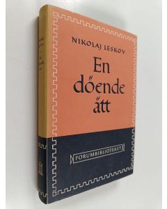 Kirjailijan Nikolaj Leskov käytetty kirja En Döende Ätt