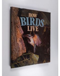 Kirjailijan Robert Burton käytetty kirja How Birds Live