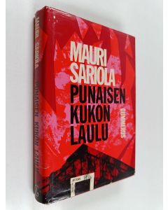 Kirjailijan Mauri Sariola käytetty kirja Punaisen kukon laulu