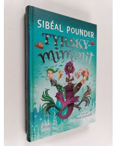 Kirjailijan Sibéal Pounder uusi kirja Tyrskymimmit