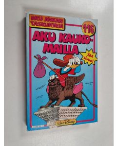 Kirjailijan Walt Disney & Juhani Tolvanen käytetty kirja Aku kaukomailla