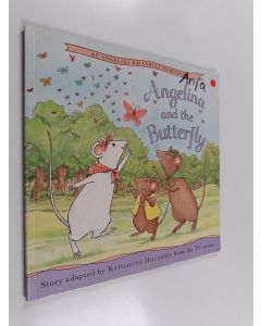 Kirjailijan Katharine Holabird & Sally-Ann Lever käytetty kirja Angelina and the Butterfly
