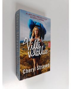 Kirjailijan Cheryl Strayed käytetty kirja Villi vaellus