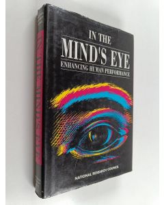 Tekijän National Research Council . Committee on Techniques for the Enhancement of Human Performance käytetty kirja In the Mind's Eye - Enhancing Human Performance