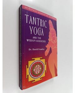 Kirjailijan David Frawley käytetty kirja Tantric Yoga and the Wisdom Goddesses - Spiritual Secrets of Ayurveda