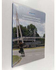 käytetty kirja Continuous and integral : The cycling policies of Groningen and other European cycling cities