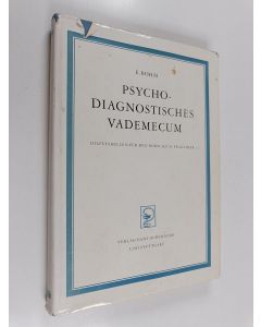 Kirjailijan H. Bohm käytetty kirja Psychodiagnostiches Vademecum