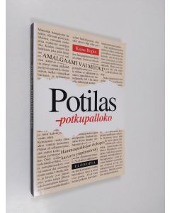 Kirjailijan Kaisu Hopia käytetty kirja Potilas - potkupalloko