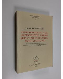 Kirjailijan Ritva Sievänen-Allen käytetty kirja Avoin pohjakaava ja sen käyttöönotto Suomen kirjastoarkkitehtuurissa ennen vuotta 1940 : kuvaus kirjastorakentamisen kehityksestä, esimerkkeinä Tampereen ja Viipurin kaupunginkirjastot sekä Åbo akademin kirj