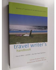 Kirjailijan Louise Purwin Zobel & Jacqueline Harmon Butler käytetty kirja The Travel Writer's Handbook - How to Write, and Sell Your Own Travel Experiences