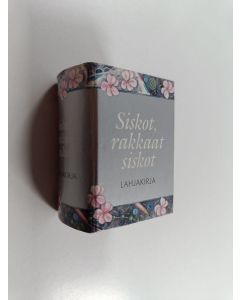 käytetty kirja Siskot, rakkaat siskot (suojakotelossa, ERINOMAINEN)