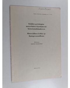 Tekijän Heikki Kirkinen  käytetty teos Eräiden psykologian menetelmien käyttämisestä historiantutkimuksessa - Historiallinen kehitys ja ihmispersoonallisuus