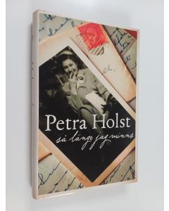 Kirjailijan Petra Holst käytetty kirja Så länge jag minns
