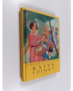 Kirjailijan Susan Coolidge käytetty kirja Katyn toimet