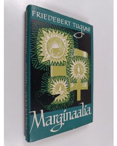Kirjailijan Friedebert Tuglas käytetty kirja Marginaalia : mõtteid ja meeleolusid