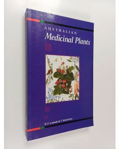 Kirjailijan Tara McCarthy & Eric V. Lassak käytetty kirja Australian Medicinal Plants