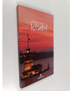 Kirjailijan Ibrahim Uslu käytetty kirja Where to go in Istanbul