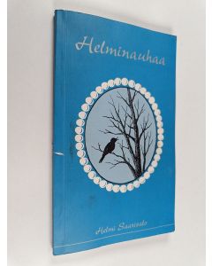 Kirjailijan Helmi Saarisalo käytetty kirja Helminauhaa