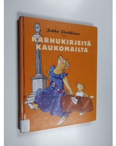 Kirjailijan Jukka Parkkinen käytetty kirja Karhukirjeitä kaukomailta