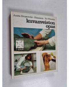 Kirjailijan Bo Wrenby & Anita Brusewitz-Hansson käytetty kirja Kuvanveiston opas