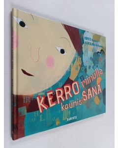 Kirjailijan Kirsti Kuronen & Karoliina Pertamo käytetty kirja Kerro minulle kaunis sana