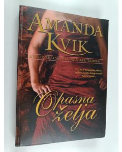 Kirjailijan Amanda Kvik käytetty kirja Opasna želja