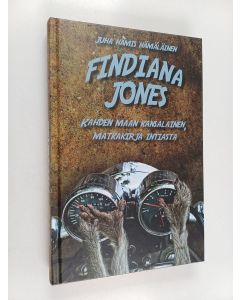 Kirjailijan Juha Hämäläinen käytetty kirja Findiana Jones