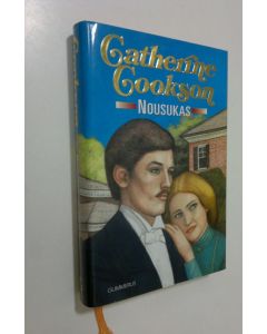 Kirjailijan Catherine Cookson käytetty kirja Nousukas (ERINOMAINEN)