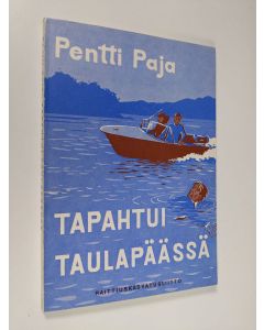 Kirjailijan Pentti Paja käytetty kirja Tapahtui Taulapäässä