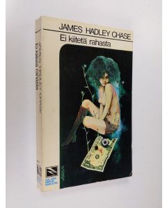 Kirjailijan James Hadley Chase käytetty kirja Ei kiitetä rahasta