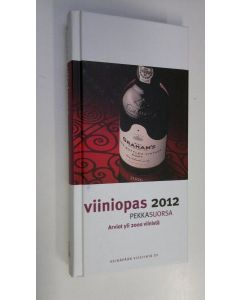 Kirjailijan Pekka Suorsa käytetty kirja Viiniopas 2012 : arviot yli 2000 viinistä