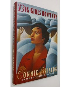 Kirjailijan Connie Briscoe käytetty kirja Big girls don't cry (ERINOMAINEN)