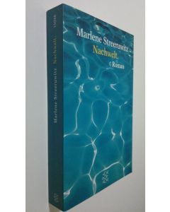 Kirjailijan Marlene Streeruwitz käytetty kirja Nachwelt (UUDENVEROINEN)