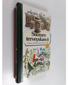 käytetty kirja Suomen terveyskasvit : luonnon parantavat yrtit ja niiden salaisuudet